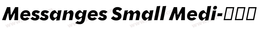 Messanges Small Medi字体转换 Messanges Small Medi字体转换